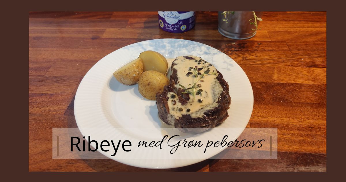 Ribeye Steak med kartofler og grøn pebersovs